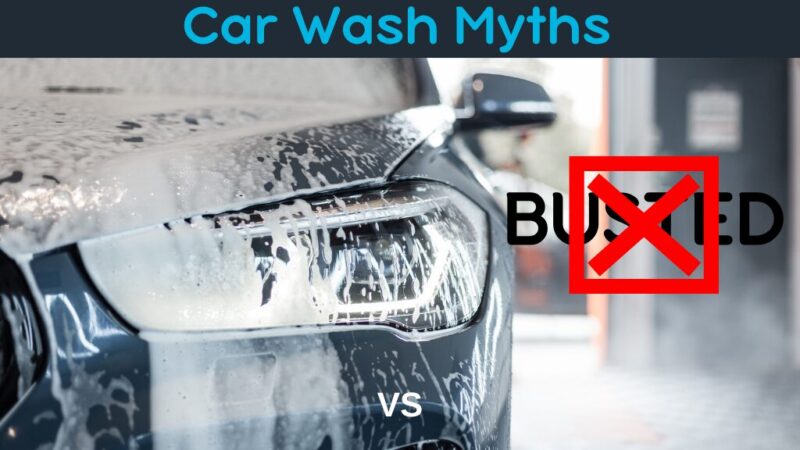 Car wash myths busted